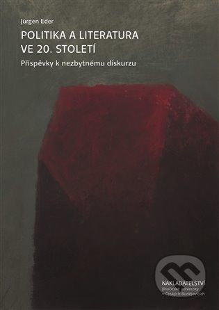 Politika a literatura ve 20. století - Jürgen Eder