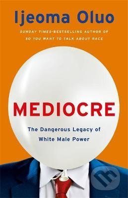 Mediocre - Ijeoma Oluo