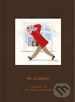 Portraits of the Modern Gentleman - Mr. Slowboy
