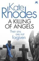 Killing of Angels (Rhodes Kate)(Paperback)