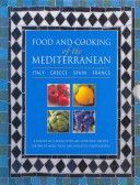 Food and Cooking of the Mediterranean: Italy - Greece - Spain - France - A Box Set of 4 Books with 265 Authentic Recipes Shown in More Than 1160 Evocative Photographs (Aris Pepita)(Pevná vazba)