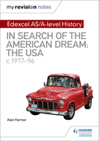 My Revision Notes: Edexcel AS/A-level History: In search of the American Dream: the USA, c1917-96 (Farmer Alan)(Paperback)