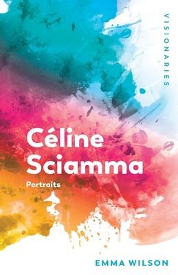 Celine Sciamma - Portraits (Wilson Emma (University of Cambridge))(Paperback / softback)