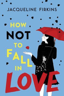 How Not to Fall in Love (Jacqueline Firkins Firkins)(Pevná vazba)