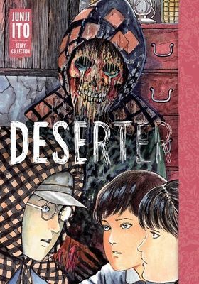 Deserter: Junji Ito Story Collection (Ito Junji)(Pevná vazba)