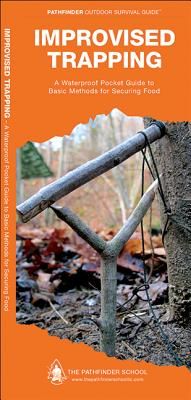 Improvised Trapping: A Waterproof Pocket Guide to Basic Methods for Securing Food (Canterbury Dave)(Folded)