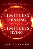 Limitless Thinking, Limitless Living: Think Big, Ask Big, Expect Big, and Receive Big! (Crawford Danette Joy)(Paperback)