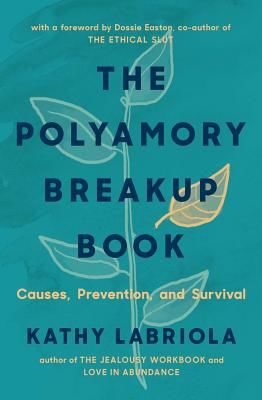 Polyamory Breakup Book - Causes, Prevention, and Survival (Labriola Kathy)(Paperback / softback)