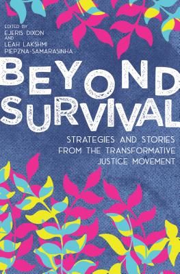 Beyond Survival (Piepzna-Samarasinha Leah Lakshmi)(Paperback / softback)