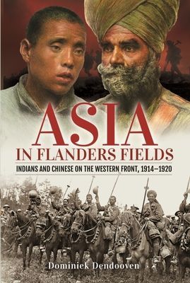 Asia in Flanders Fields - Indians and Chinese on the Western Front, 1914 1920 (Dendooven Dominiek)(Pevná vazba)