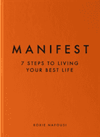 Manifest - 7 Steps to Living Your Best Life (Nafousi Roxie)(Pevná vazba)