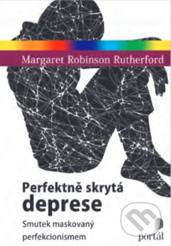 Perfektně skrytá deprese - Margaret Robinson Rutherford