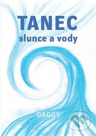 Tanec slunce a vodičky - Daggy, Daggy (Ilustrátor)