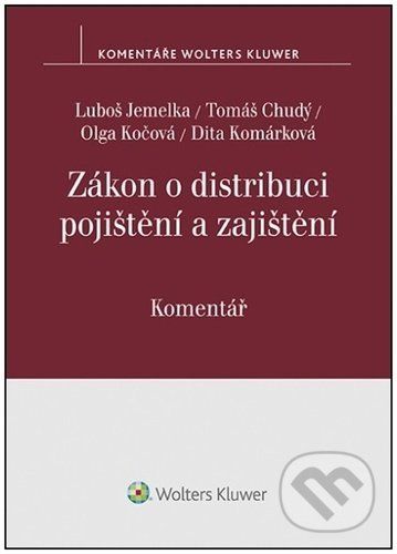 Zákon o distribuci pojištění a zajištění - Luboš Jemelka, Tomáš Chudý, Olga Kočová
