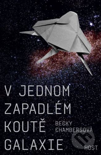 V jednom zapadlém koutě galaxie - Becky Chambers