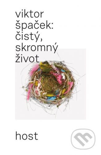 Čistý, skromný život - Viktor Špaček