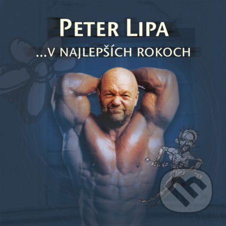 Peter Lipa: V najlepších rokoch LP - Peter Lipa