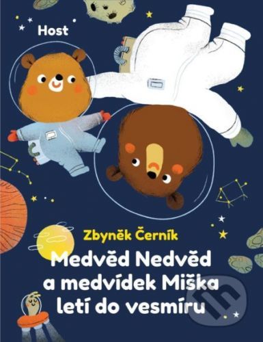 Medvěd Nedvěd a medvídek Miška letí do vesmíru - Zbyněk Černík, Mária Nerádová (ilustrátor)