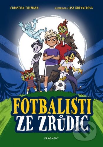 Fotbalisti ze Zrůdic - Christian Tielmann, Lisa Brenner (ilustrátor)