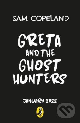 Greta and the Ghost Hunters - Sam Copeland, Sarah Horne (ilustrátor)