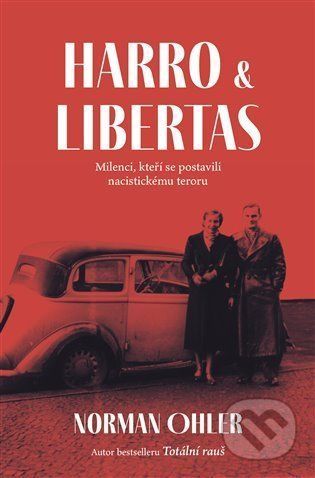 Harro a Libertas - Norman Ohler
