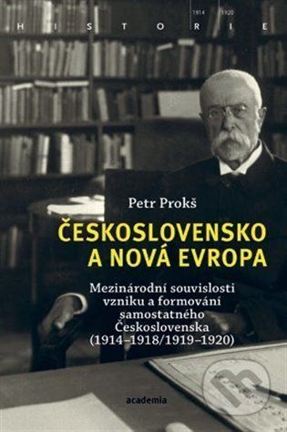 Československo a nová Evropa - Petr Prokš