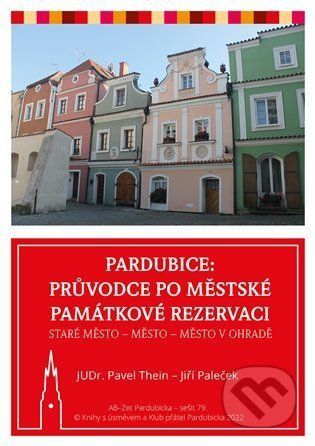 Pardubice - Průvodce po městské památkové rezervaci - Pavel Thein