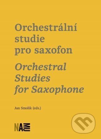 Orchestrální studie pro saxofon / Orchestral Studies for Saxophone - Jan Smolík