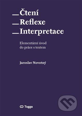 Čtení – reflexe – interpretace - Jaroslav Novotný
