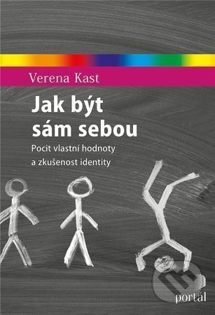 Jak být sám sebou - Verena Kast