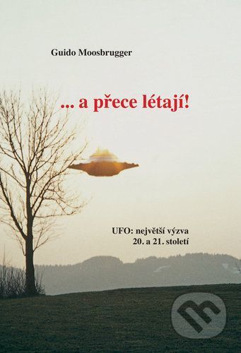 ...a přece létají! - Guido Moosbrugger