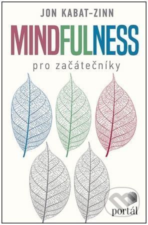 Mindfulness pro začátečníky - Jon Kabat-Zinn