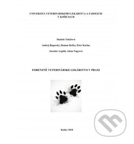 Forenzné veterinárske lekárstvo v praxi - Daniela Takáčová, Andraj Bugarský