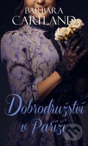 Dobrodružství v Paříži - Barbara Cartland