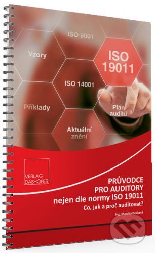 Průvodce pro auditory nejen dle normy ISO 19011 - Monika Becková