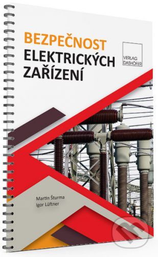Bezpečnost elektrických zařízení - Martin Šturma, Igor Lüftner