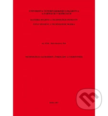 Technológia sacharidov, čokolády a cukroviniek - Mária Baranová