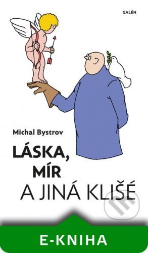 Láska, mír a jiná klišé - Michal Bystrov