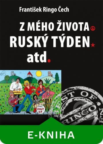 Z mého života, Ruský týden atd. - František Ringo Čech