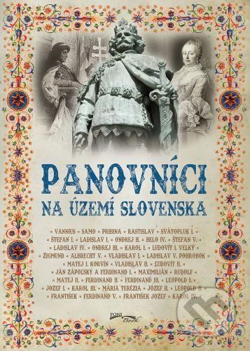 Panovníci na území Slovenska (2. vydanie) - Foni book