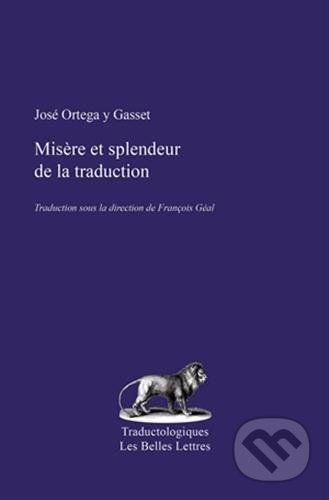Misere Et Splendeur de la Traduction - Jose Ortega y Gasset