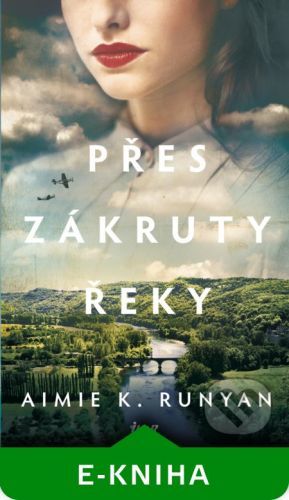 Přes zákruty řeky - Aimie Runyan
