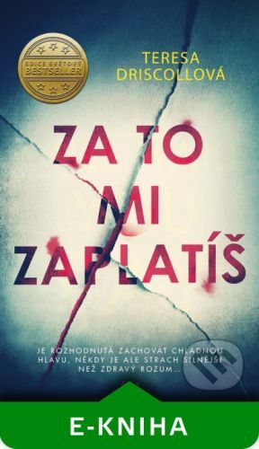 Za to mi zaplatíš - Teresa Driscoll