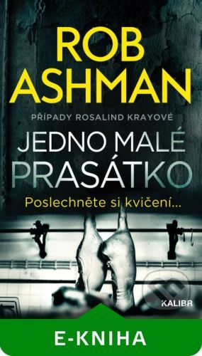 Případy Rosalind Krayové 2: Jedno malé prasátko - Rob Ashman