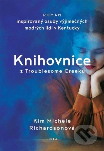 Knihovnice z Troublesome Creeku - Kim Michele Richardson