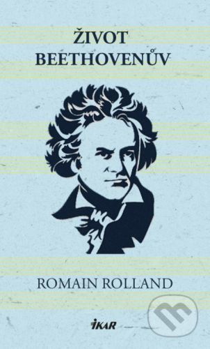 Život Beethovenův - Romain Rolland