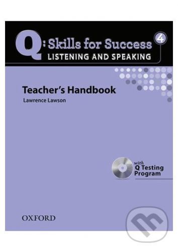 Q: Skills for Success: Listening and Speaking 4 - Teacher's Handbook with Q Testing Program - Lawrence Lawson