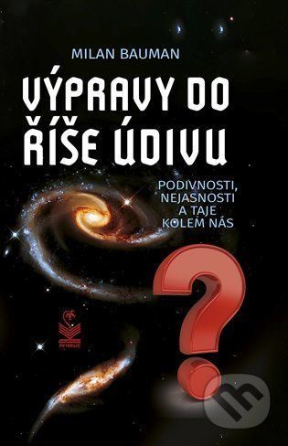 Výpravy do říše údivu - Milan Bauman