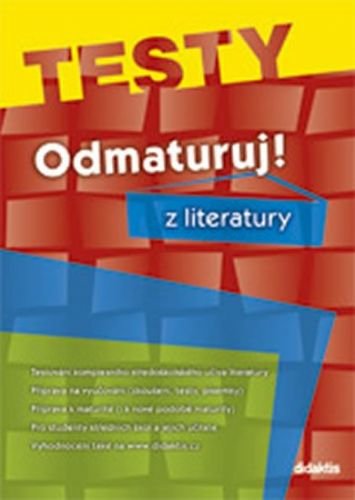 Čech Vlastimil, Mužíková Olga: Odmaturuj! z literatury TESTY