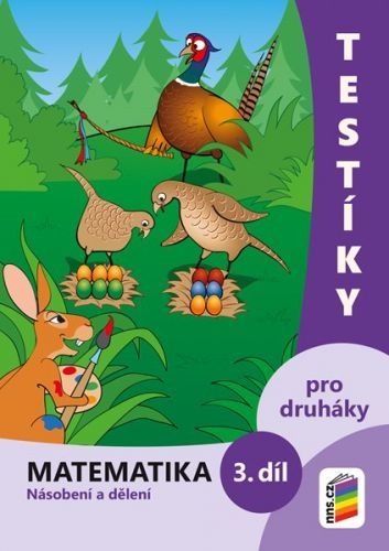 Testíky pro druháky – matematika, 3. díl (barevný pracovní sešit)